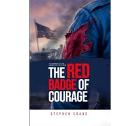 The Red Badge of Courage: An Episode of the American Civil War