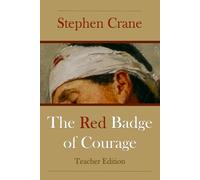The Red Badge of Courage: Secondary Teacher Edition