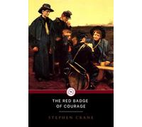 THE RED BADGE OF COURAGE: The American classic for kids (Annotated)