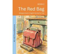 The Red Bag: Bilingual Dutch-English Stories for Kids: 2 (The 52 Story Method - Foundations (A1-A2))