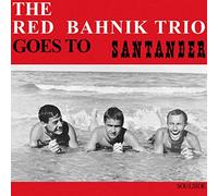 The Red Bahnik Trio - Goes To Santander [Vinilo]