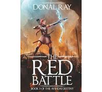 The Red Battle: Book 2 of the Ayshdai Desiny