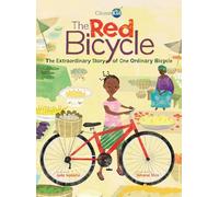 The Red Bicycle: The Extraordinary Story of One Ordinary Bicycle (Citizenkid)