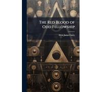 The Red Blood of Odd Fellowship
