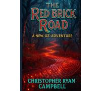 The Red Brick Road: A New Oz Adventure (The Roads of Oz)