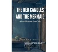 The Red Candles and the Mermaid - Selected Japanese Fairy Tales