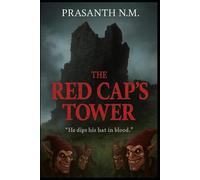 The Red Cap’s Tower: “He dips his hat in blood.”