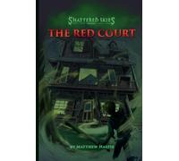 The Red Court: 1 (Shattered Skies)