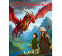 The Red Dragon’s Song: Book 5 of 10 (The True Story of the Red Dragon 10 Book Series)