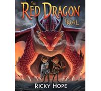 The Red Dragon’s Trial: Book 4 of 10 Series (The True Story of the Red Dragon 10 Book Series)