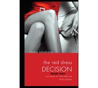 The Red Dress Decision--Book 2: True Stories of a Life Filled With God's Miracles (The Red Dress Decision Book Three:Treasures of the Heart: A Devotional Collection)