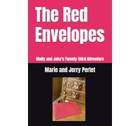 The Red Envelopes: Molly and Jake's Twenty-third Adventure (Molly and Jake Adventures)