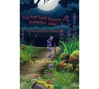 The Red Eyed Demons of Dishwater Lake: A Davie Hollister Adventure