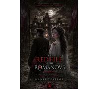 The Red File of the Romanovs: A Supernatural Thriller Set in the Shadows of the Romanovs
