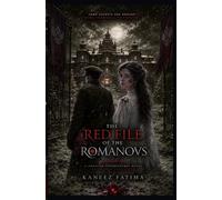 The Red File of the Romanovs: A Supernatural Thriller Set in the Shadows of the Romanovs