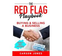The Red Flag Playbook: Buying & Selling a Business - Don't Get Leased