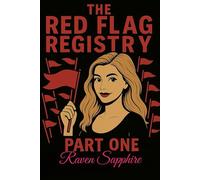 THE RED FLAG REGISTRY: PART ONE (Rantings of a Beautiful Blonde)