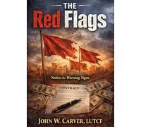 The Red Flags: Notice the Warning Signs