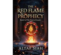 The Red Flame Prophecy: Book 1 of The Heart of Arazin