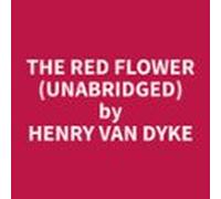 The Red Flower (unabridged) (audiolibro)