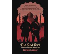 The Red Fort: The story of the Indian Mutiny of 1857