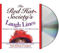 The Red Hat Society's Laugh Lines: Stories of Inspiration and Hattitude