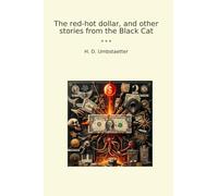 The red-hot dollar, and other stories from the Black Cat (Classic Books)
