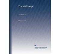The red lamp: a play in two acts