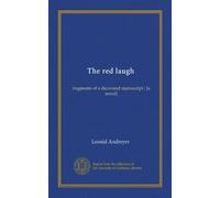 The red laugh: fragments of a dicovered manuscript : [a novel]