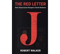 The Red Letter: How Democracies Stamped a Death Sentence (The Open Door Trilogy)