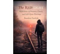 The Red Light: Reflections on Presence, Choice, and Life’s Quiet Warnings