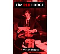 The Red Lodge: A Mystery of Campden Hill (Annotated)
