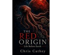 The Red Origin: Life Before Earth