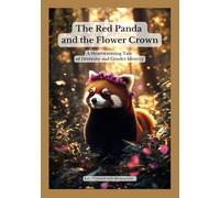 The Red Panda and the Flower Crown: A Heartwarming Tale of Diversity and Gender Identity