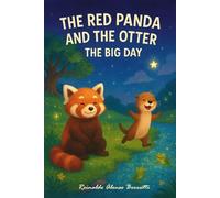 THE RED PANDA AND THE OTTER: The big day