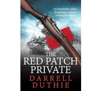The Red Patch Private: The invasion of Sicily, July 1943 (Archie Atwell WWII historical fiction series)