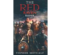 The Red Raven Banner: A Historical Viking Fiction Story