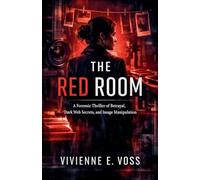 The Red Room: A Forensic Thriller of Betrayal