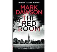 The Red Room (Atticus Priest Murder, Mystery and Crime Thrillers)
