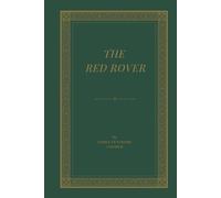 The Red Rover: A Nautical Adventure of Pirates, Privateers, and High-Seas Intrigue