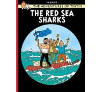 The Red Sea Sharks: The Official Classic Children’s Illustrated Mystery Adventure Series (The Adventures of Tintin)