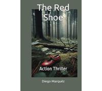 The Red Shoe: Action Thriller (Weber & Co. - The Reporter's Cases)