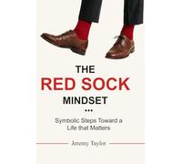 The Red Sock Mindset: Symbolic Steps Toward a Life That Matters