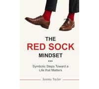 The Red Sock Mindset: Symbolic Steps Toward a Life That Matters