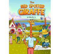 The Red Spotted Giraffe (The Little Boy & The Funny Farm)