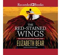 The Red-Stained Wings: 2 (Lotus Kingdoms)