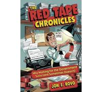 The Red Tape Chronicles: Why Working for the Government Sucks (and Sometimes Doesn't)
