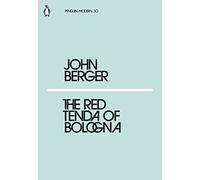 The Red Tenda De Bologna: John Berger (Penguin Modern)