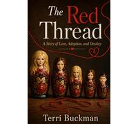 The Red Thread: A Story of Love, Adoption, and Destiny