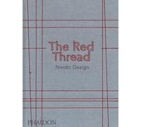 The red thread. Nordic design (CHILDRENS BOOKS)